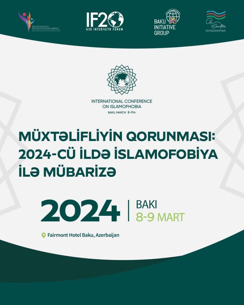 В Баку проходит международная конференция «Сохранение многообразия: борьба с исламофобией в 2024 году»